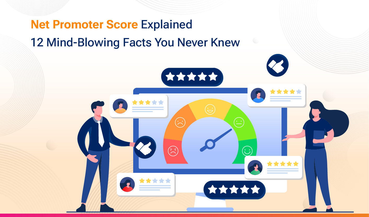 Net Promoter Score Explained: 12 Mind-Blowing Facts You Never Knew